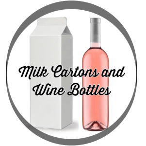 Milk Cartons and Wine Bottles